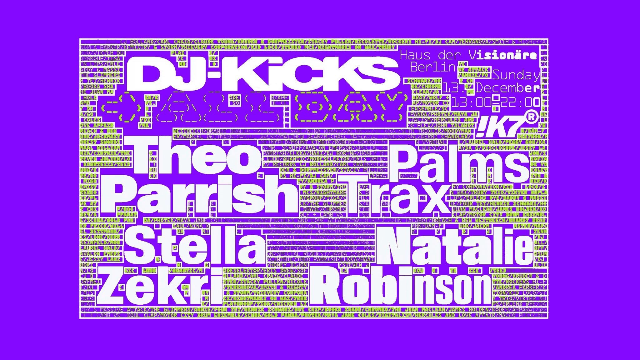 !K7 pres. DJ-Kicks - All Day at Haus der Visionäre