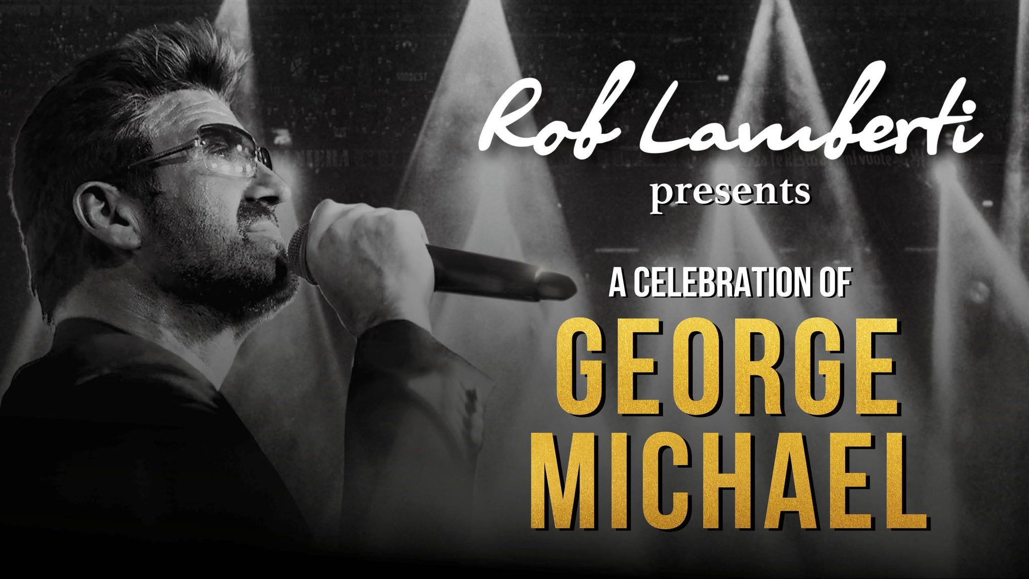 Rob Lamberti's George Michael tribute show at World Forum Theater